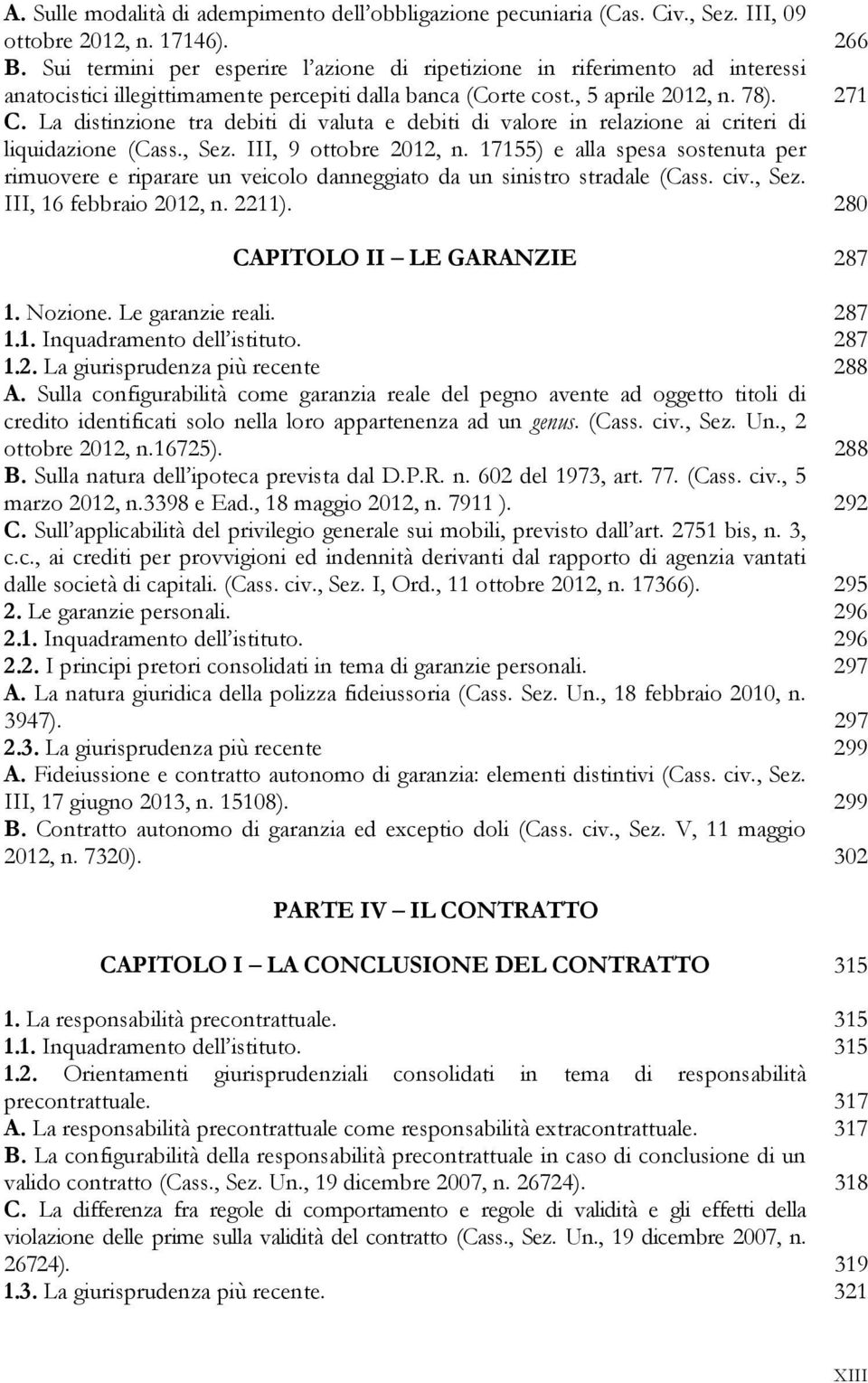 La distinzione tra debiti di valuta e debiti di valore in relazione ai criteri di liquidazione (Cass., Sez. III, 9 ottobre 2012, n.