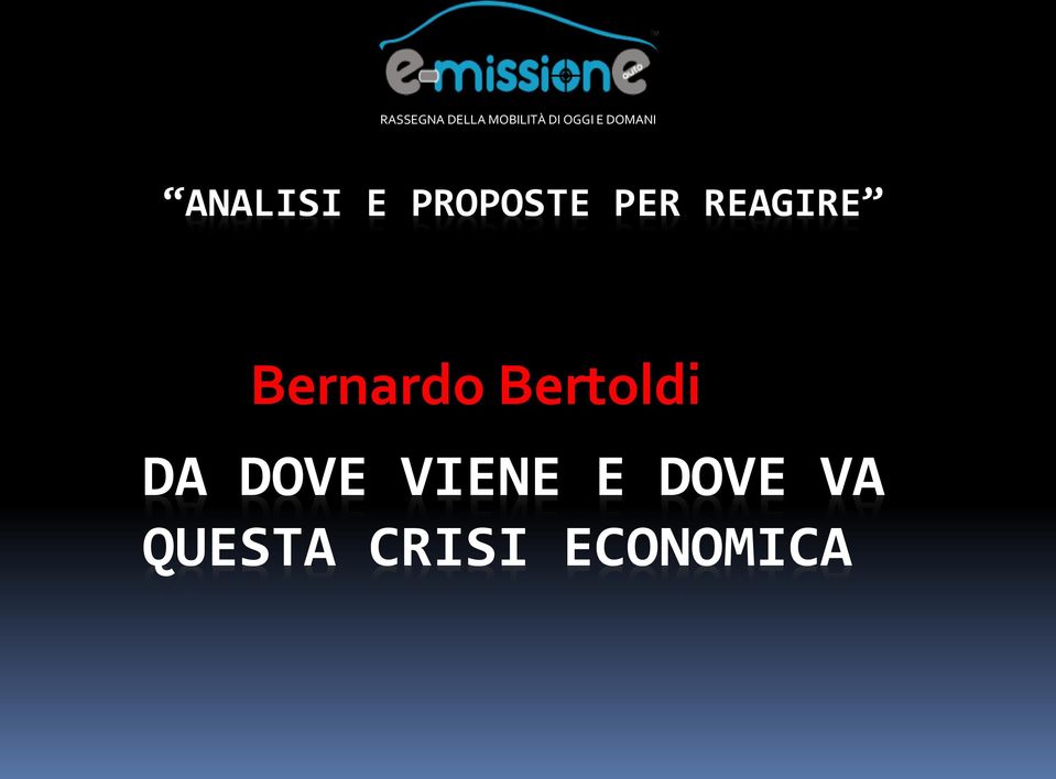 REAGIRE Bernardo Bertoldi DA DOVE