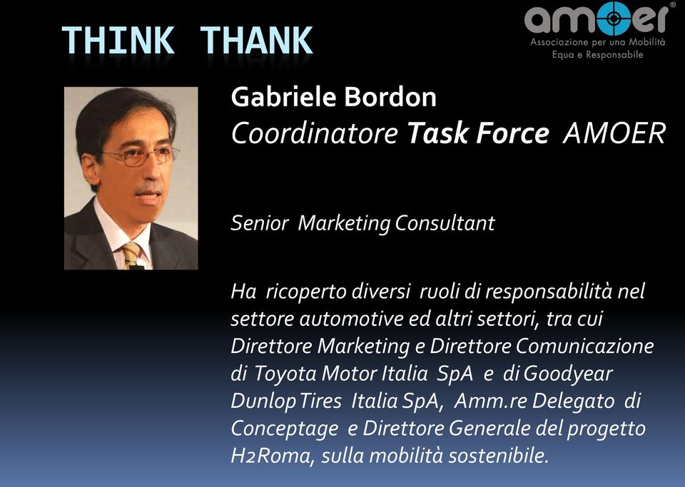 Direttore Marketing e Direttore Comunicazione di Toyota Motor Italia SpA e di Goodyear Dunlop