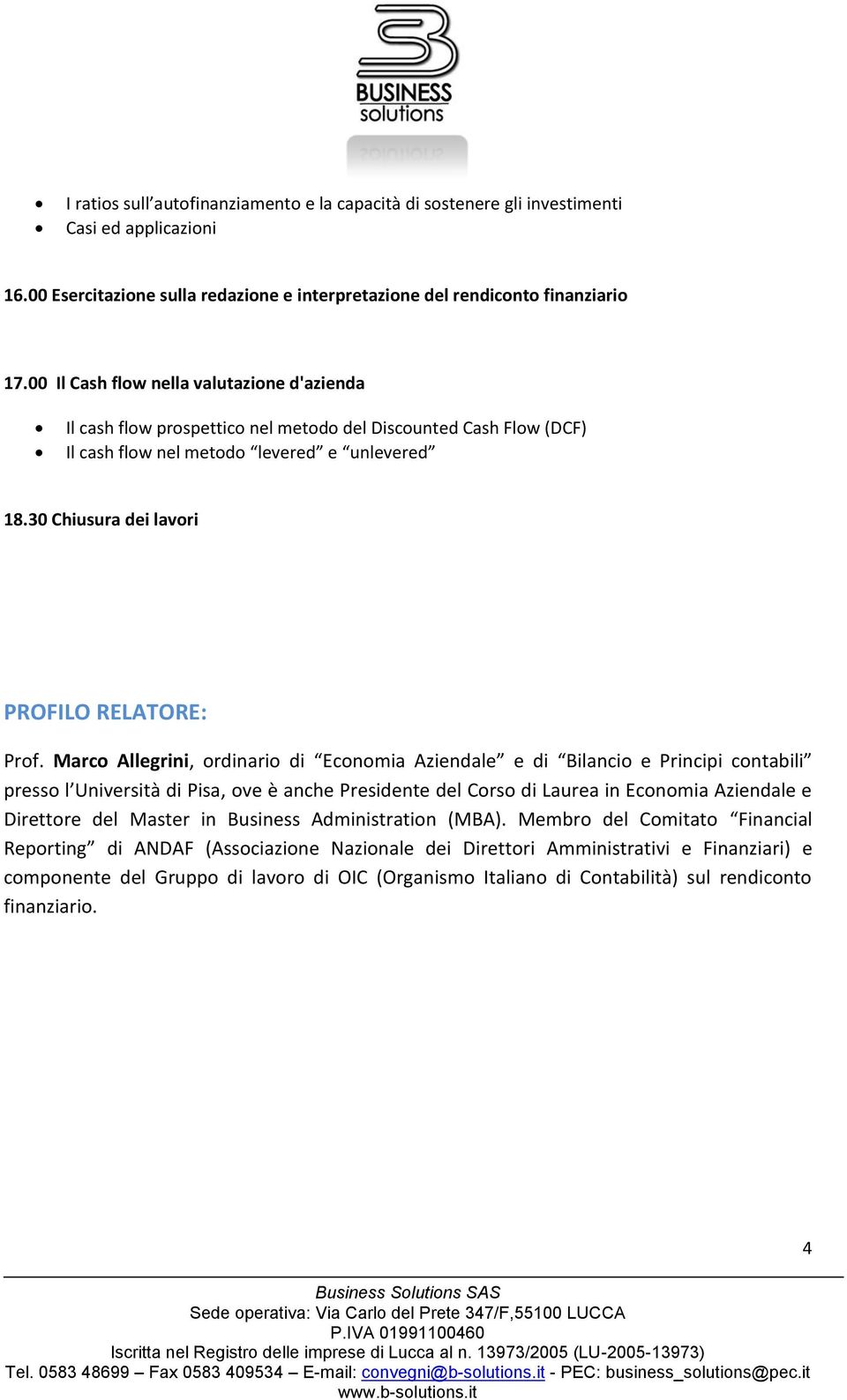 30 Chiusura dei lavori PROFILO RELATORE: Prof.