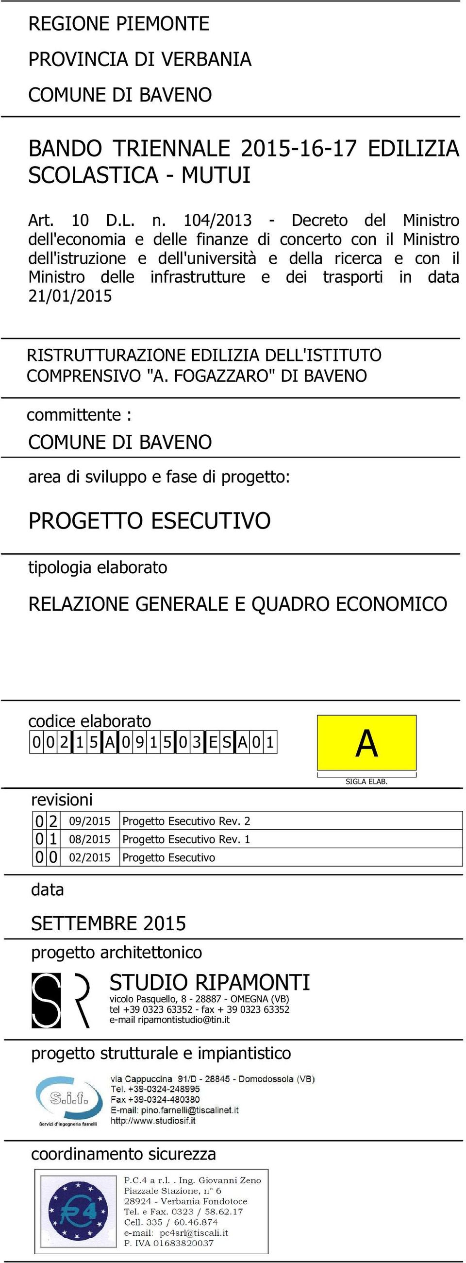 data 21/01/2015 RISTRUTTURAZIONE EDILIZIA DELL'ISTITUTO COMPRENSIVO "A.