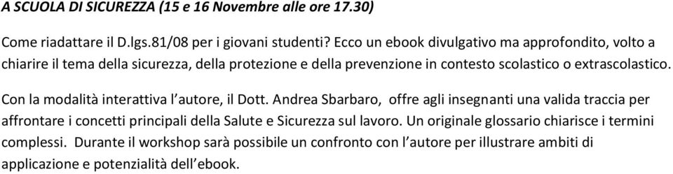 extrascolastico. Con la modalità interattiva l autore, il Dott.