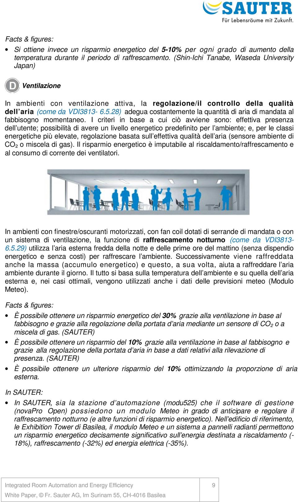 28) adegua costantemente la quantità di aria di mandata al fabbisogno momentaneo.