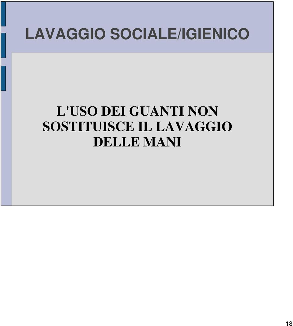 L'USO DEI GUANTI NON