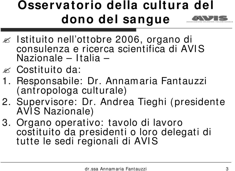 Annamaria Fantauzzi (antropologa culturale) 2. Supervisore: Dr.