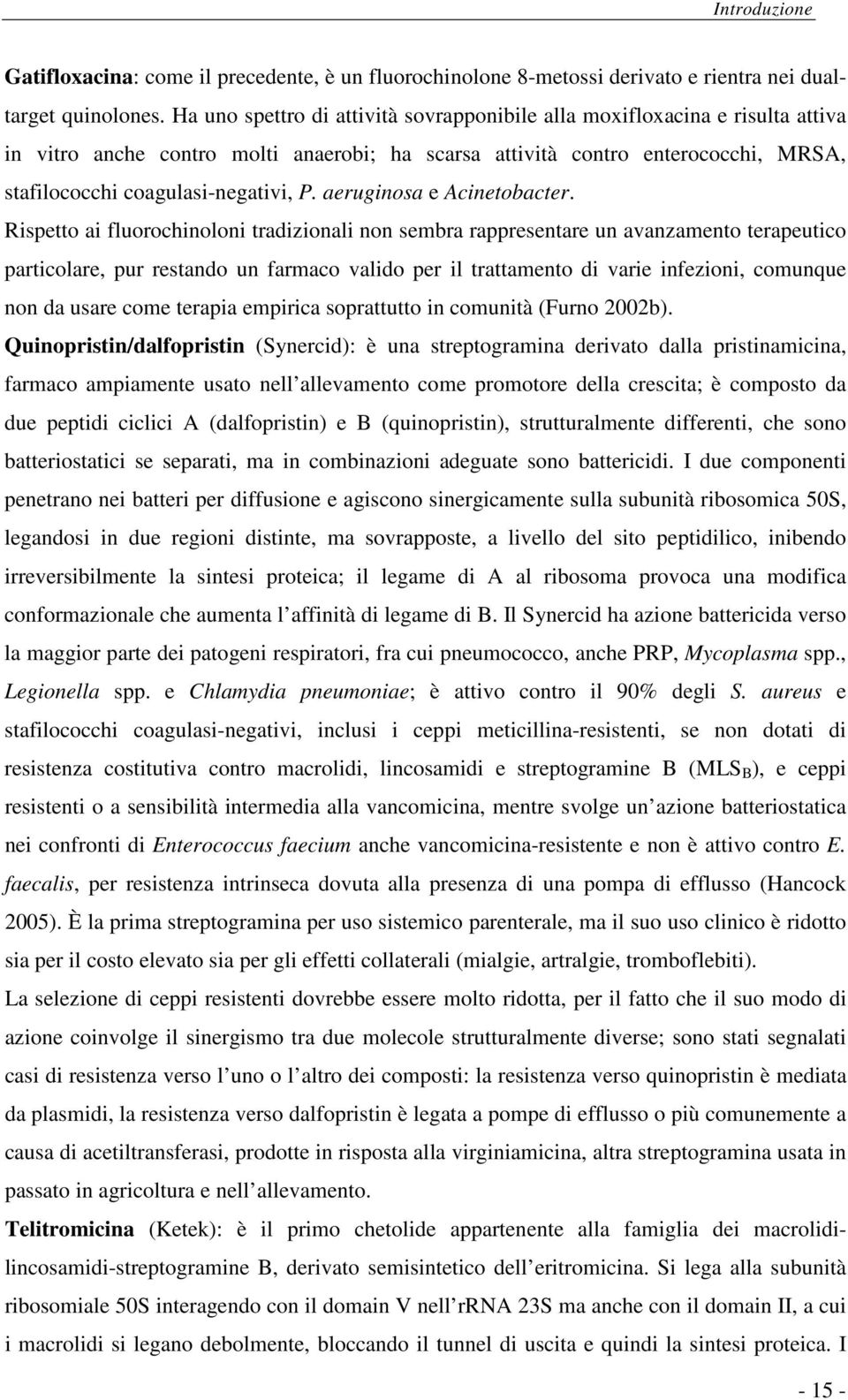 aeruginosa e Acinetobacter.