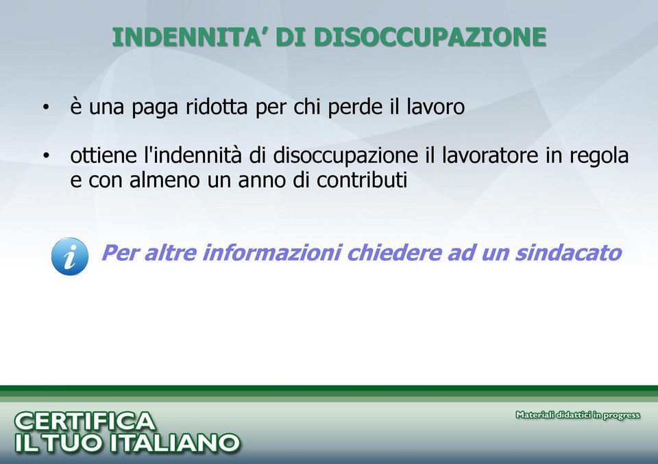 disoccupazione il lavoratore in regola e con almeno