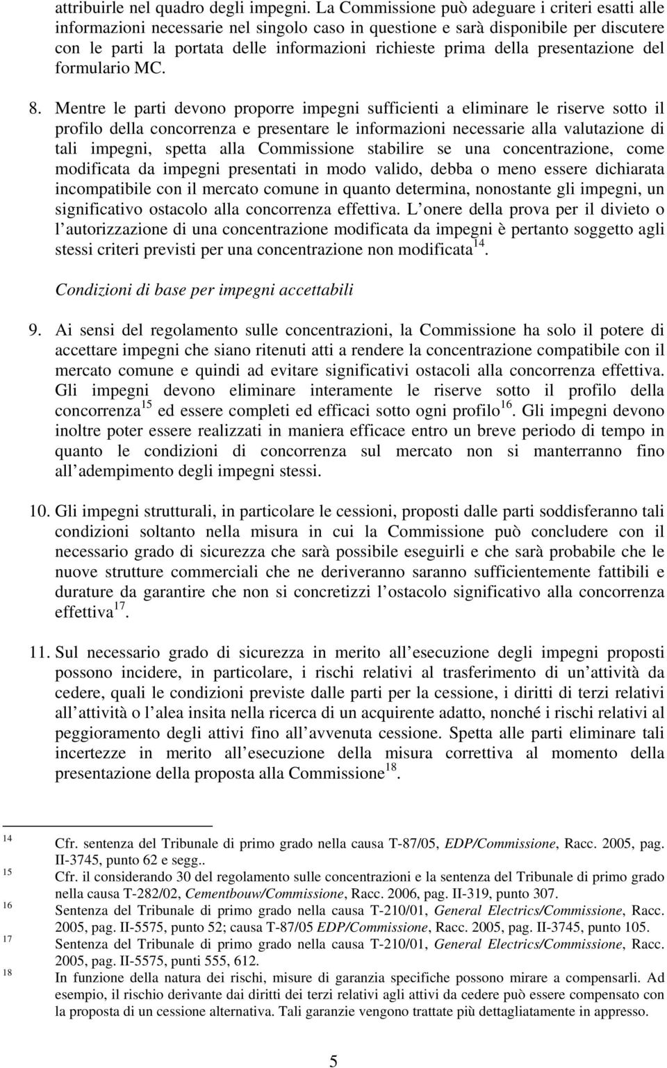 della presentazione del formulario MC. 8.