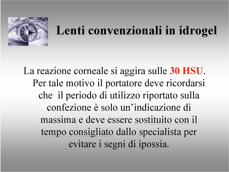 riportato sulla confezione è solo un indicazione di massima e deve essere