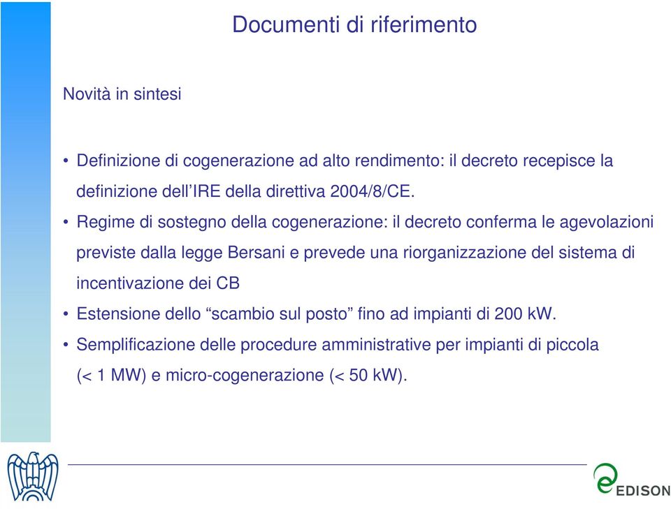 Regime di sostegno della cogenerazione: il decreto conferma le agevolazioni previste dalla legge Bersani e prevede una
