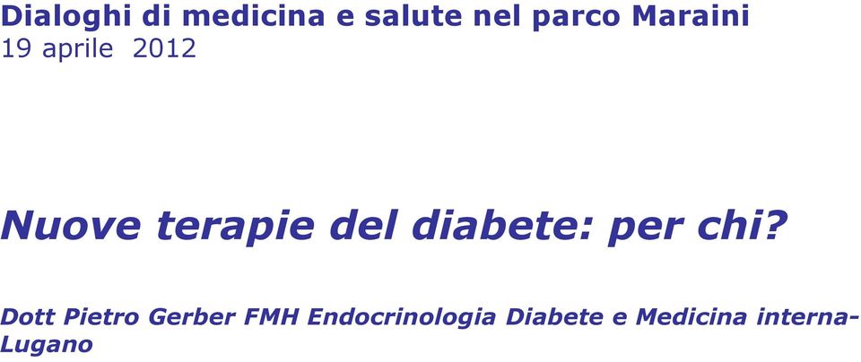 diabete: per chi?