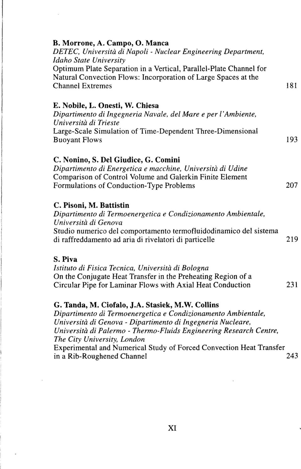 of Large Spaces at the Channel Extremes 181 E. Nobile, L. Onesti, W.