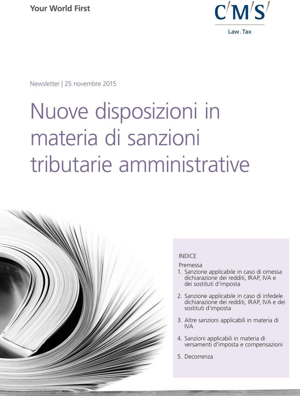 Sanzione applicabile in caso di omessa dichiarazione dei redditi, IRAP, IVA e dei sostituti d imposta 2.