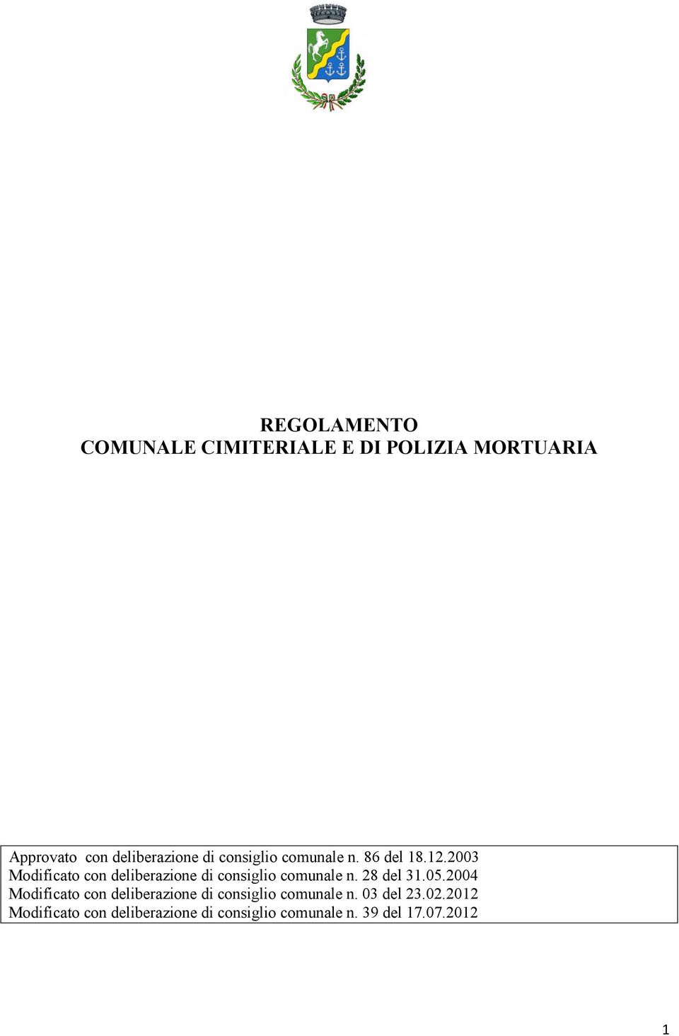 2003 Modificato con deliberazione di consiglio comunale n. 28 del 31.05.