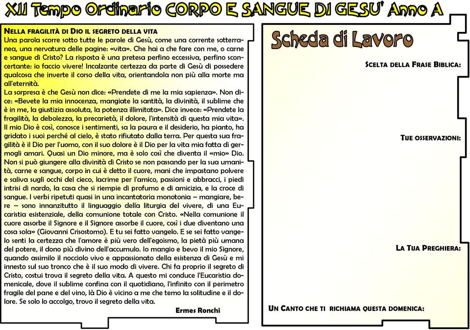 Incalzante certezza da parte di Gesù di possedere qualcosa che inverte il corso della vita, orientandola non più alla morte ma all'eternità.