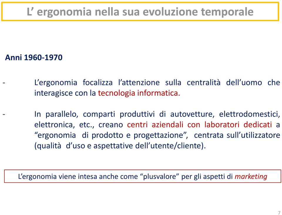 - In parallelo, comparti produttivi di autovetture, elettrodomestici, elettronica, etc.