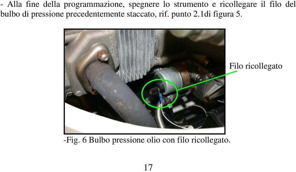 precedentemente staccato, rif. punto 2.1di figura 5.