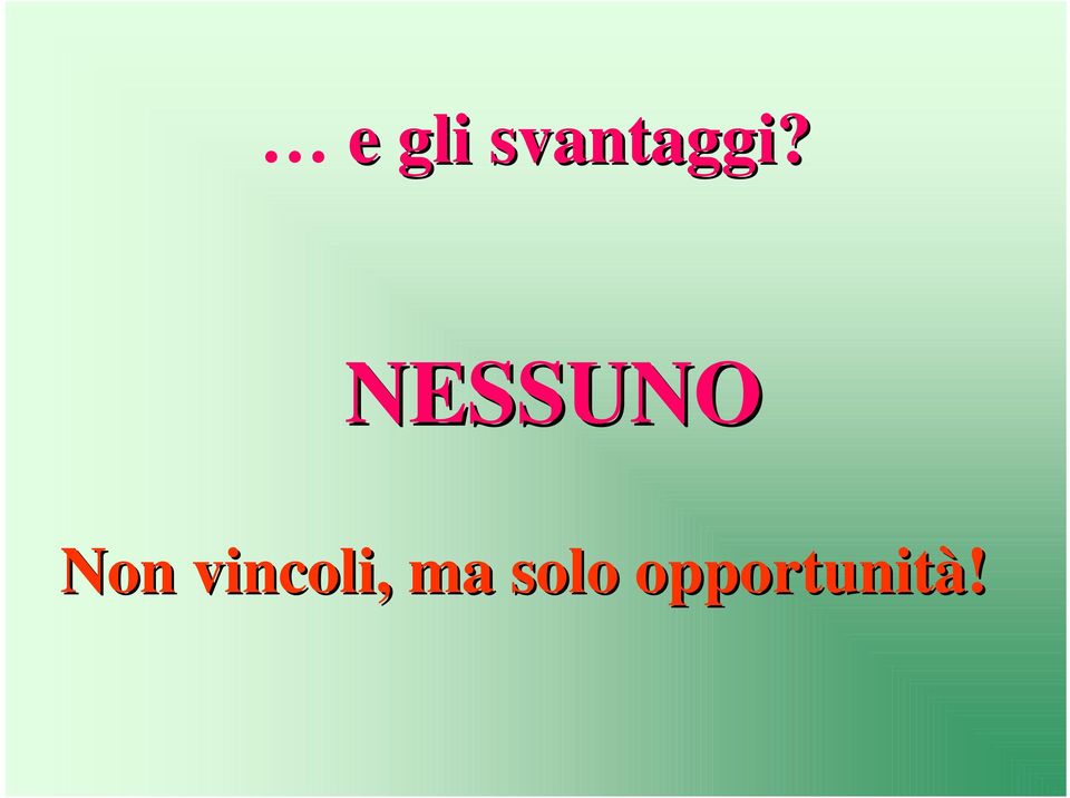 NESSUNO Non