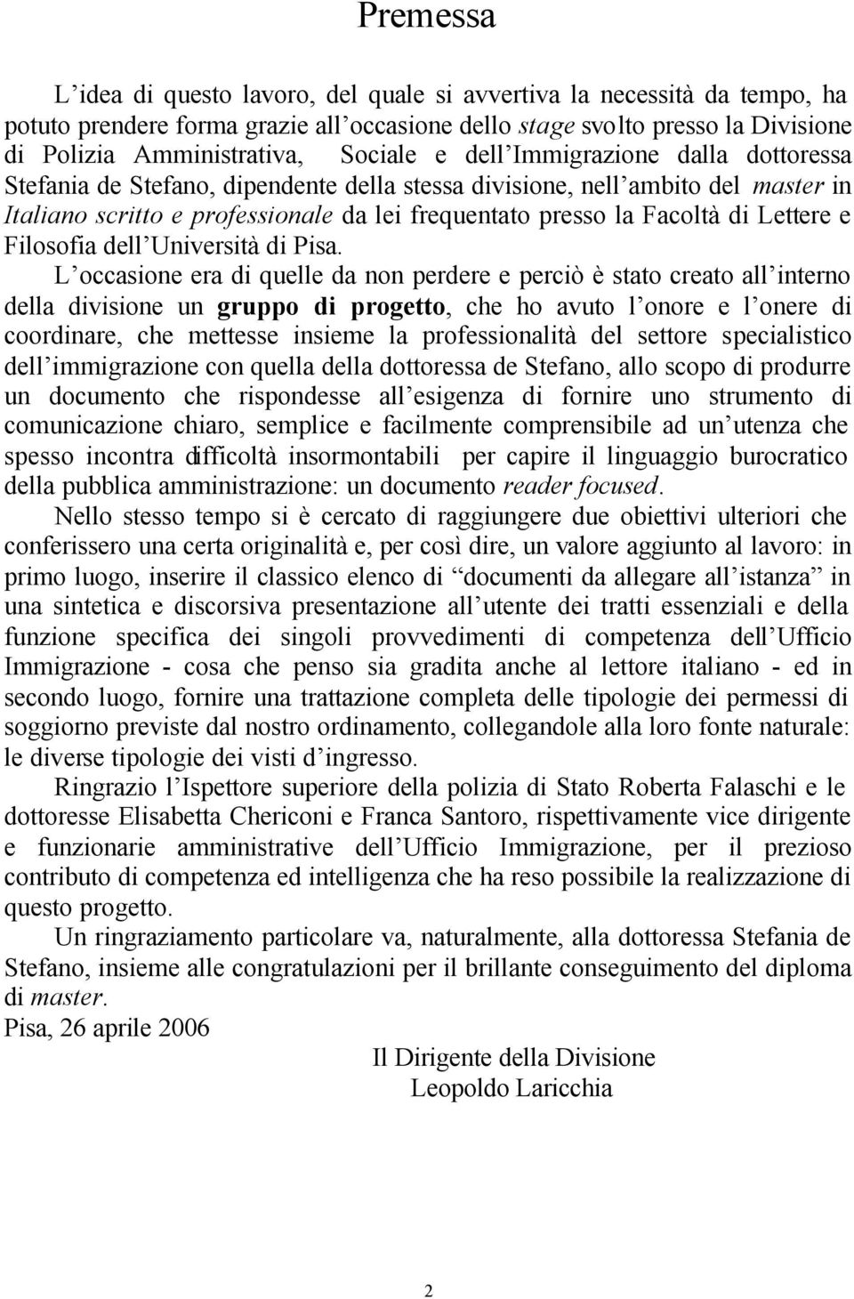 e Filosofia dell Università di Pisa.