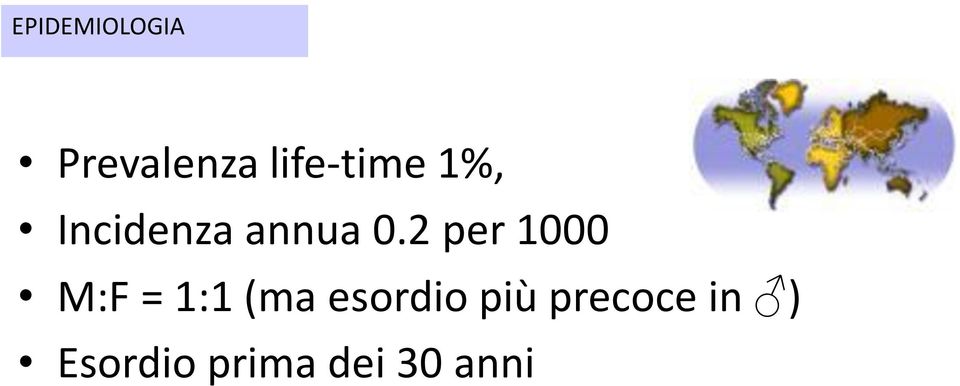 2 per 1000 M:F = 1:1 (ma esordio