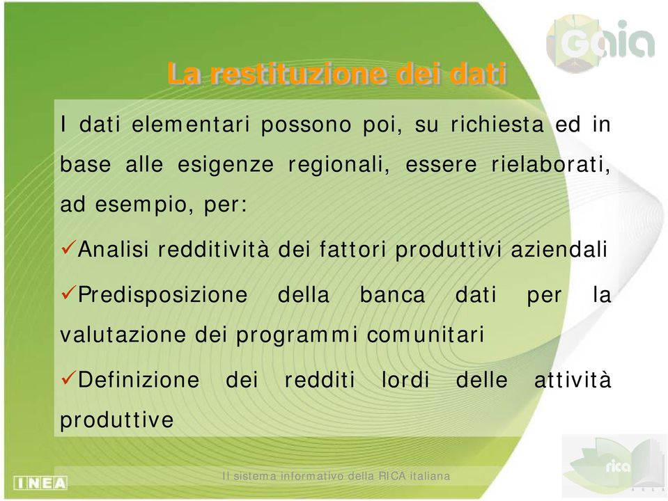 dei fattori produttivi aziendali Predisposizione della banca dati per la