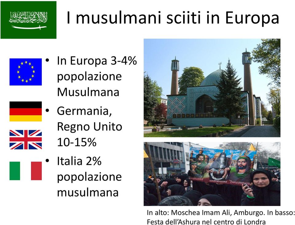 Italia 2% popolazione musulmana In alto: Moschea