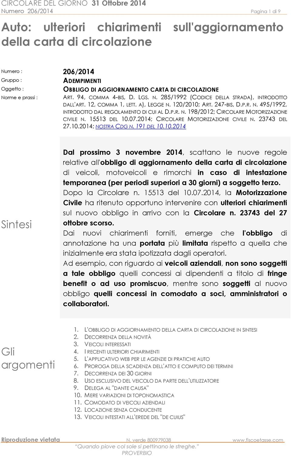 P.R. N. 198/2012; CIRCOLARE MOTORIZZAZIONE CIVILE N. 15513 DEL 10.