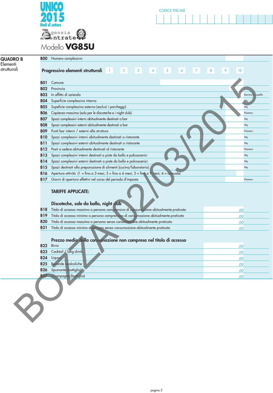 destinati a bar Spazi complessivi esterni abitualmente destinati a bar Punti bar interni / esterni alla struttura Spazi complessivi interni abitualmente destinati a ristorante Spazi complessivi