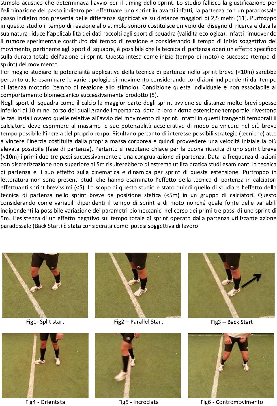 significative su distanze maggiori di 2,5 metri (11).