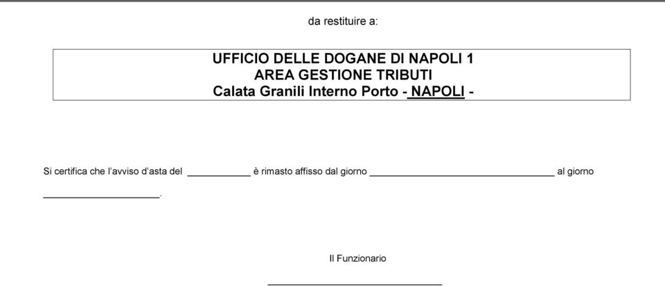 - NAPOLI - Si certifica che l avviso d asta del è