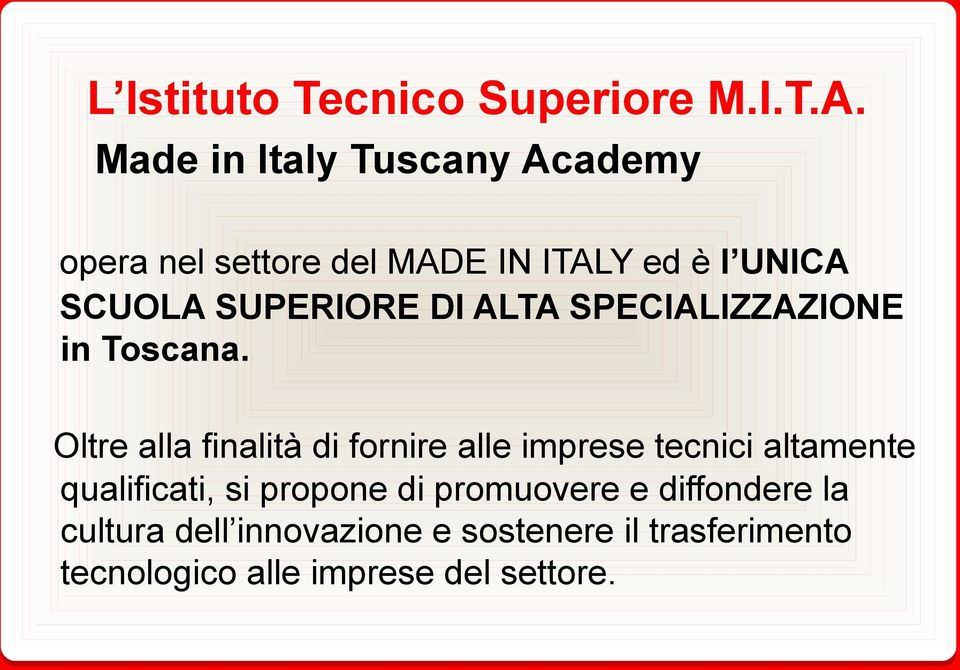SUPERIORE DI ALTA SPECIALIZZAZIONE in Toscana.