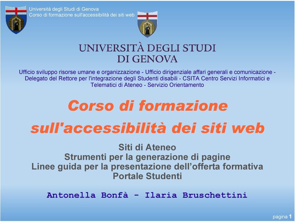 Servizio Orientamento Corso di formazione sull'accessibilità dei siti web Siti di Ateneo Strumenti per la generazione