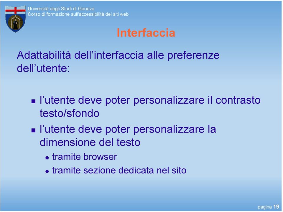 testo/sfondo l utente deve poter personalizzare la dimensione