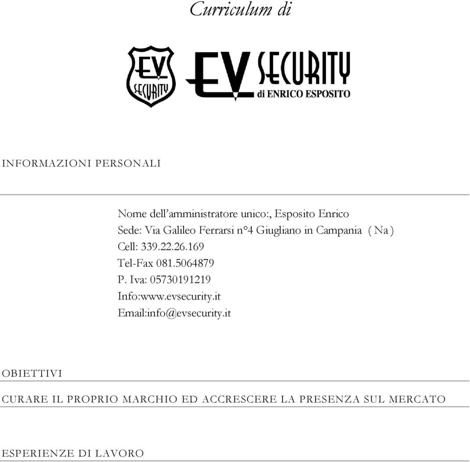 169 Tel-Fax 081.5064879 P. Iva: 05730191219 Info:www.evsecurity.