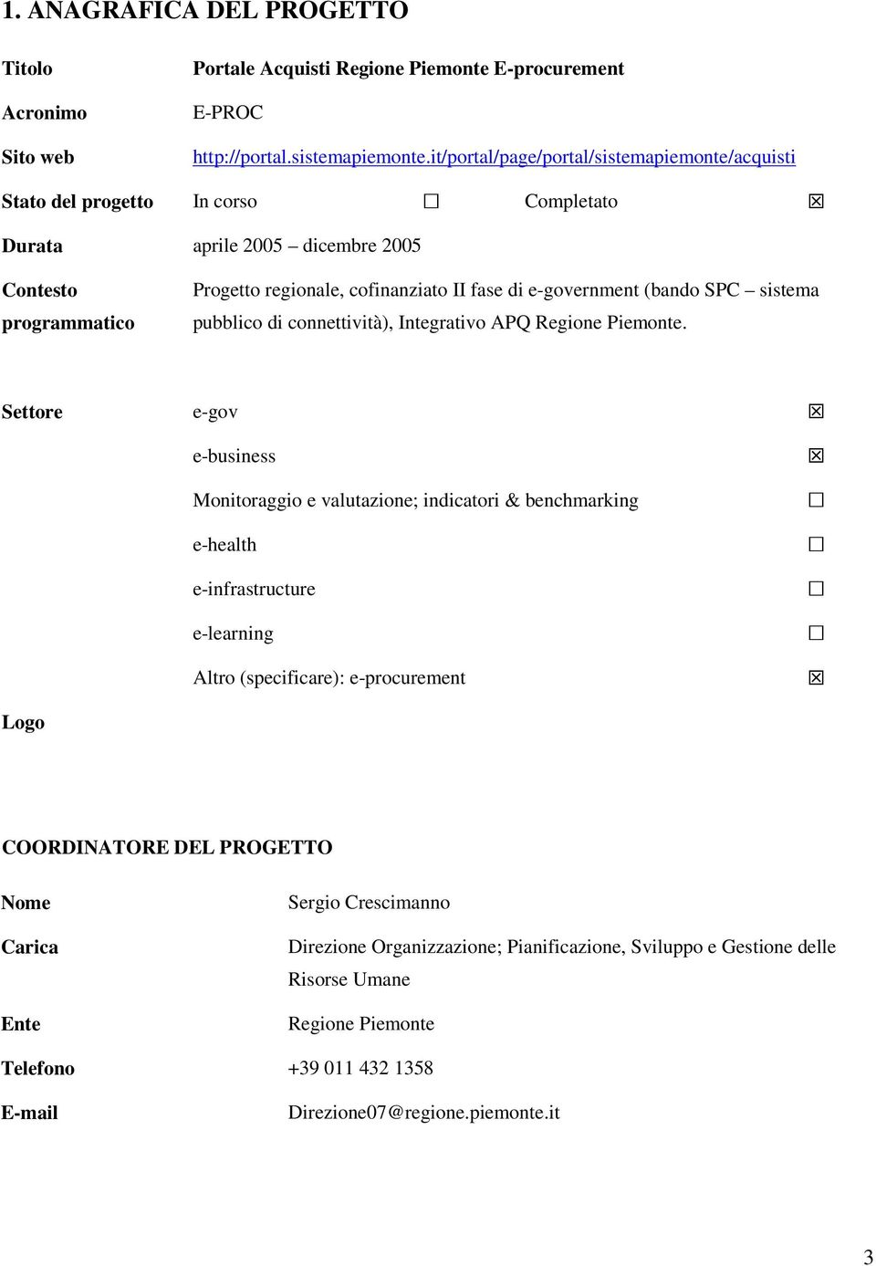 (bando SPC sistema pubblico di connettività), Integrativo APQ Regione Piemonte.