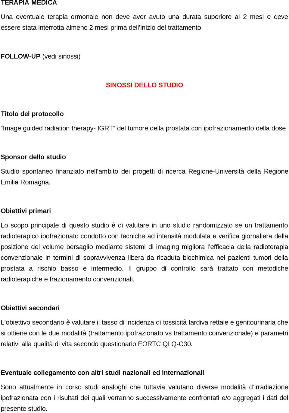 spontaneo finanziato nell ambito dei progetti di ricerca Regione-Università della Regione Emilia Romagna.