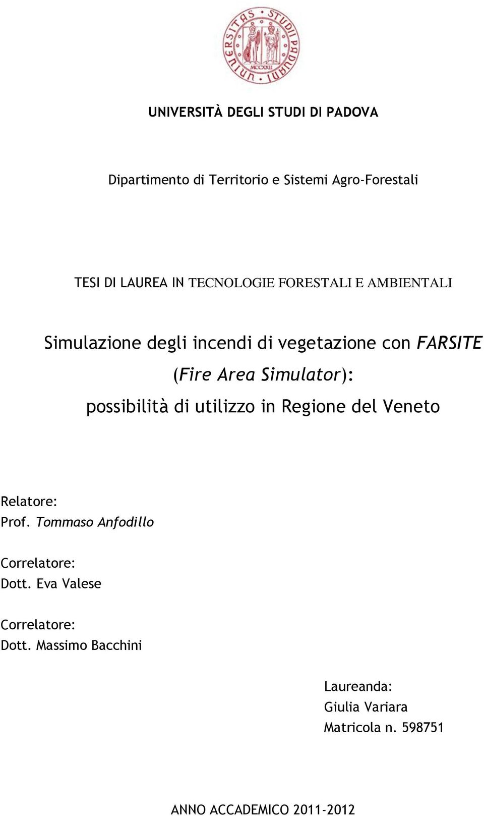 Simulator): possibilità di utilizzo in Regione del Veneto Relatore: Prof.