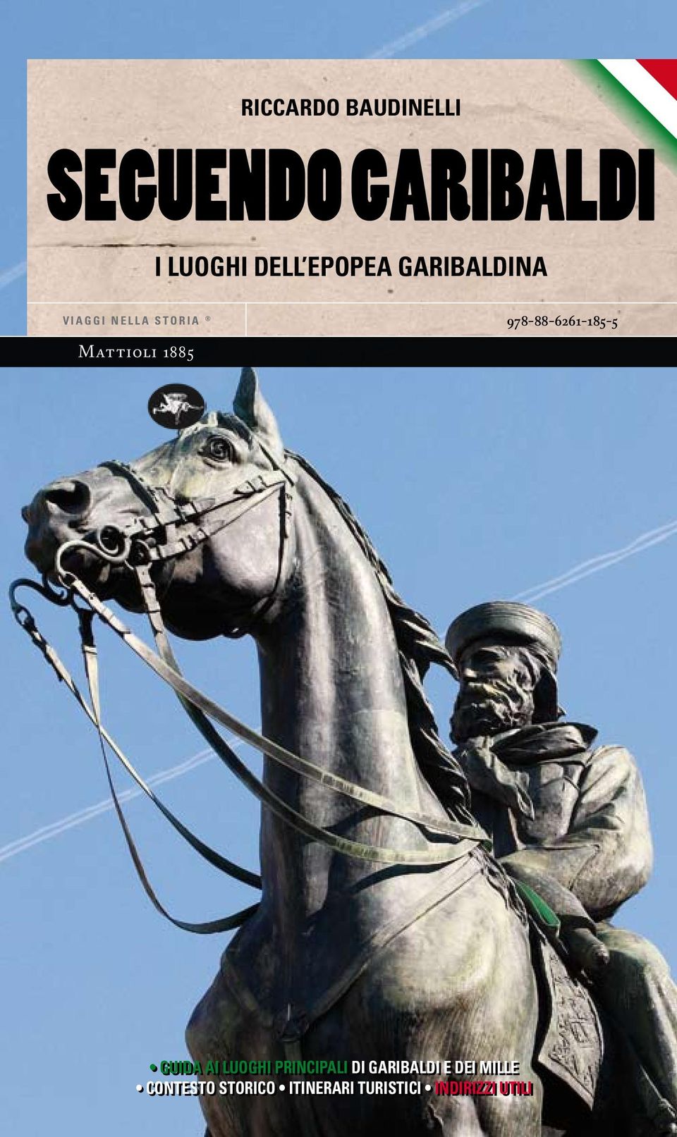 Mattioli 1885 Guida ai luoghi principali di garibaldi e