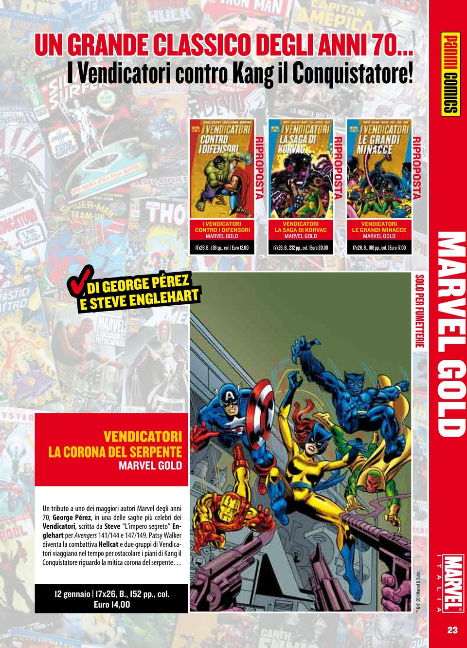 Euro 12,00 VENDICATORI LA SAGA DI KORVAC MARVEL GOLD 17x26, B., 232 pp., col.