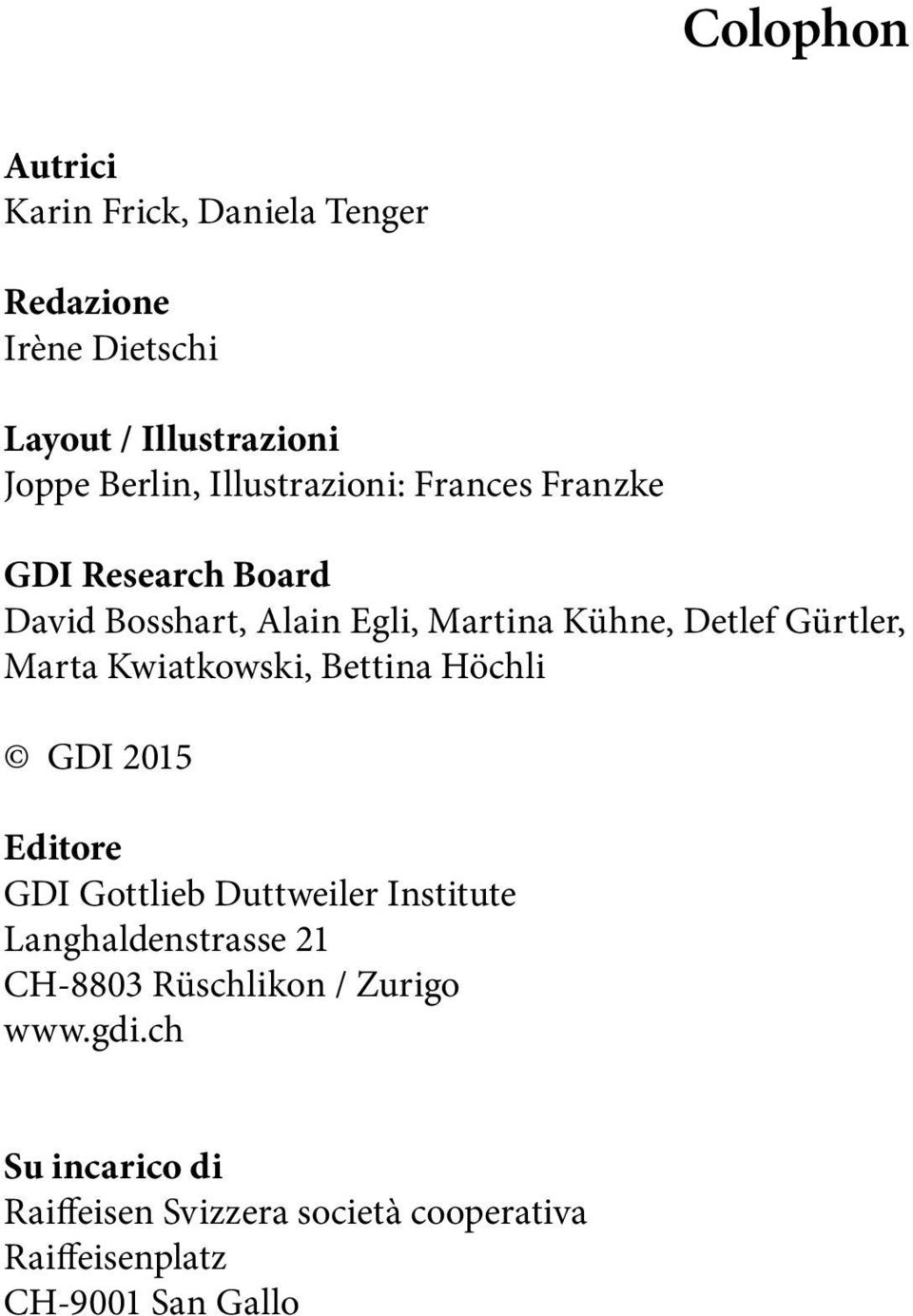 Marta Kwiatkowski, Bettina Höchli GDI 2015 Editore GDI Gottlieb Duttweiler Institute Langhaldenstrasse 21