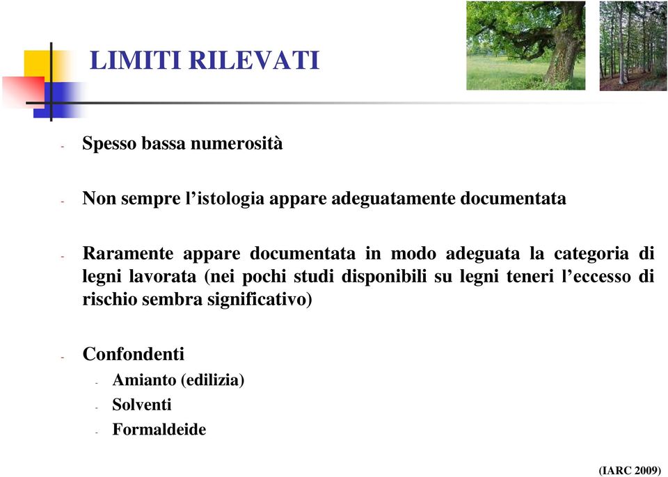 categoria di legni lavorata (nei pochi studi disponibili su legni teneri l eccesso