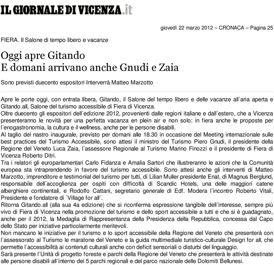 Gitando, il Salone del tempo libero e delle vacanze all aria aperta e Gitando.all, Salone del turismo accessibile di Fiera di Vicenza.