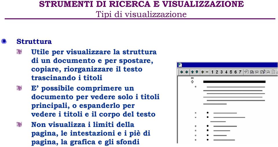 possibile comprimere un documento per vedere solo i titoli principali, o espanderlo per vedere i titoli