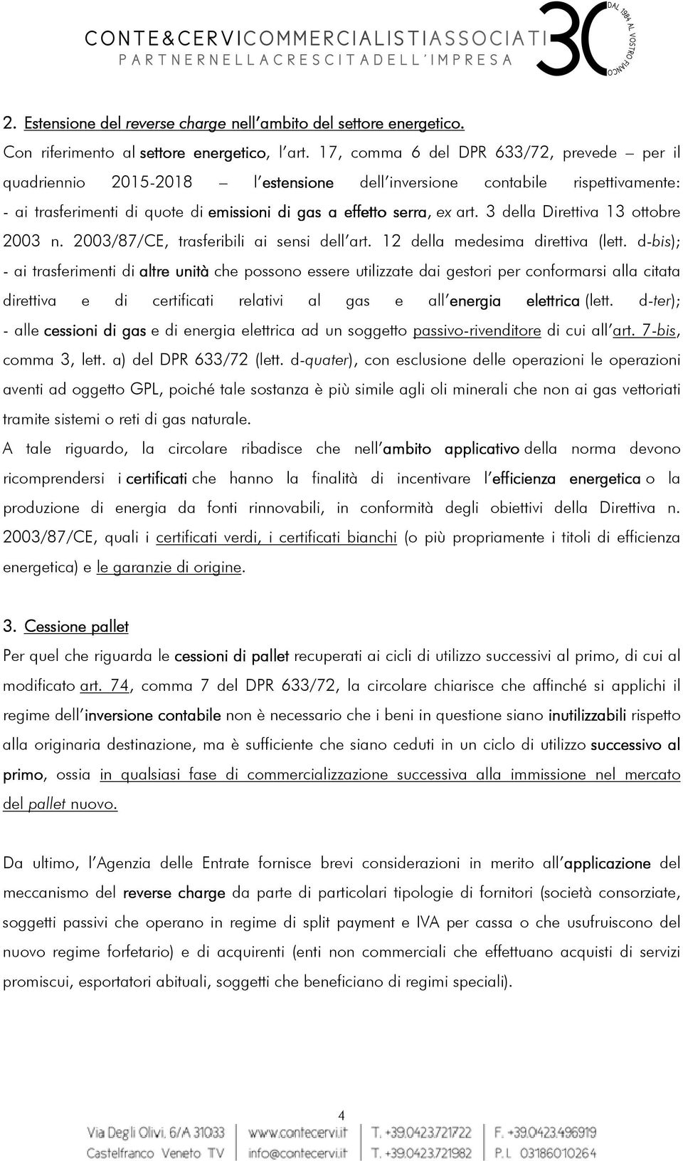 3 della Direttiva 13 ottobre 2003 n. 2003/87/CE, trasferibili ai sensi dell art. 12 della medesima direttiva (lett.