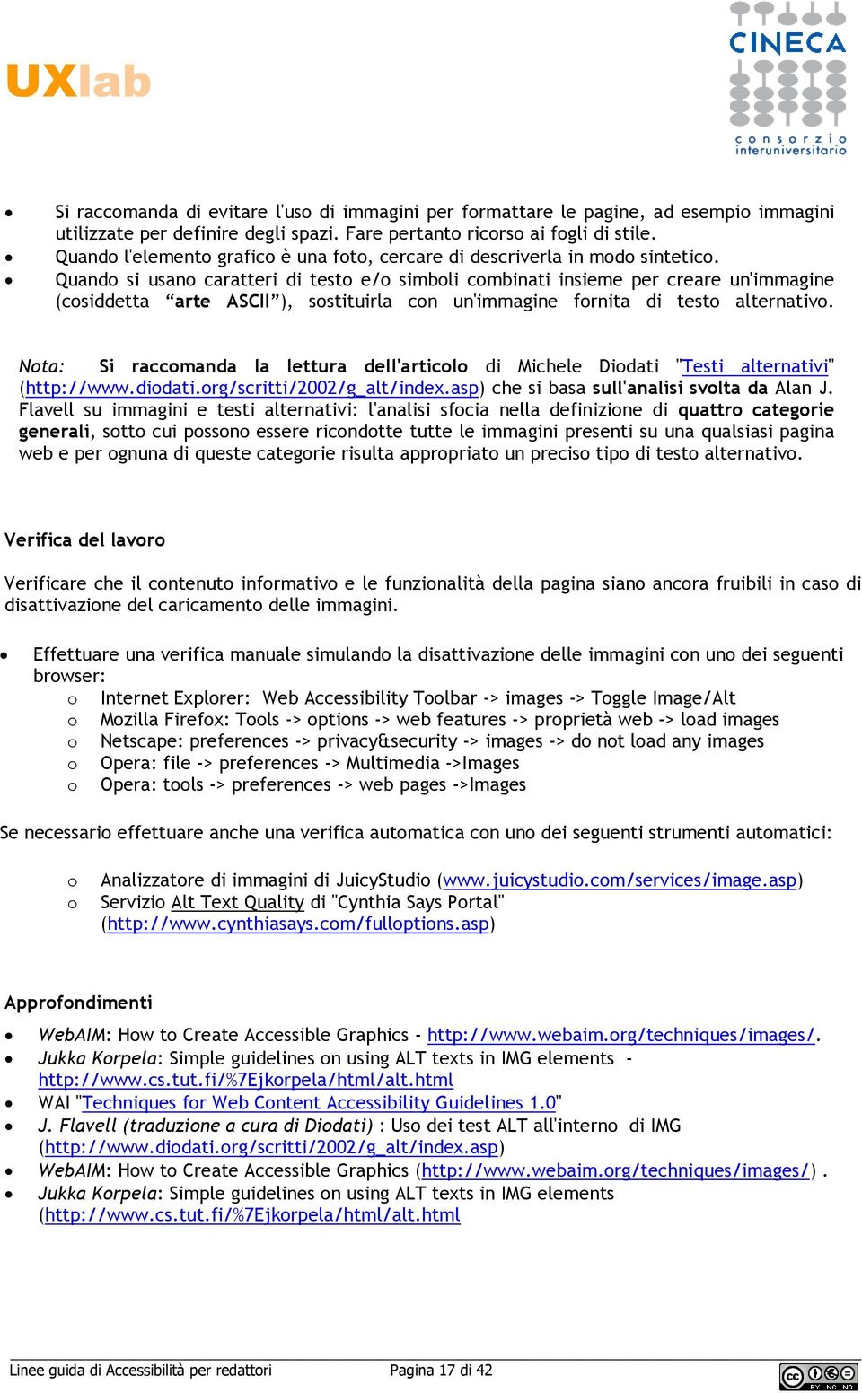 Quand si usan caratteri di test e/ simbli cmbinati insieme per creare un'immagine (csiddetta arte ASCII ), sstituirla cn un'immagine frnita di test alternativ.