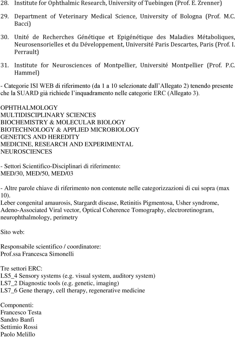 Institute for Neurosciences of Montpellier, Université Montpellier (Prof. P.C.