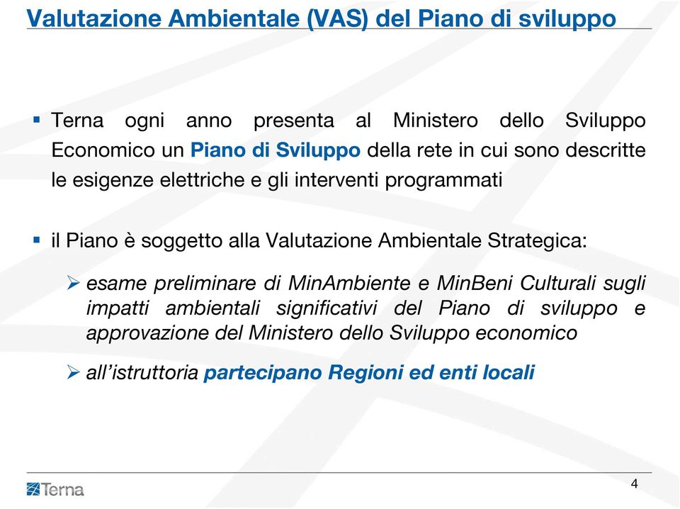 Valutazione Ambientale Strategica: esame preliminare di MinAmbiente e MinBeni Culturali sugli impatti ambientali