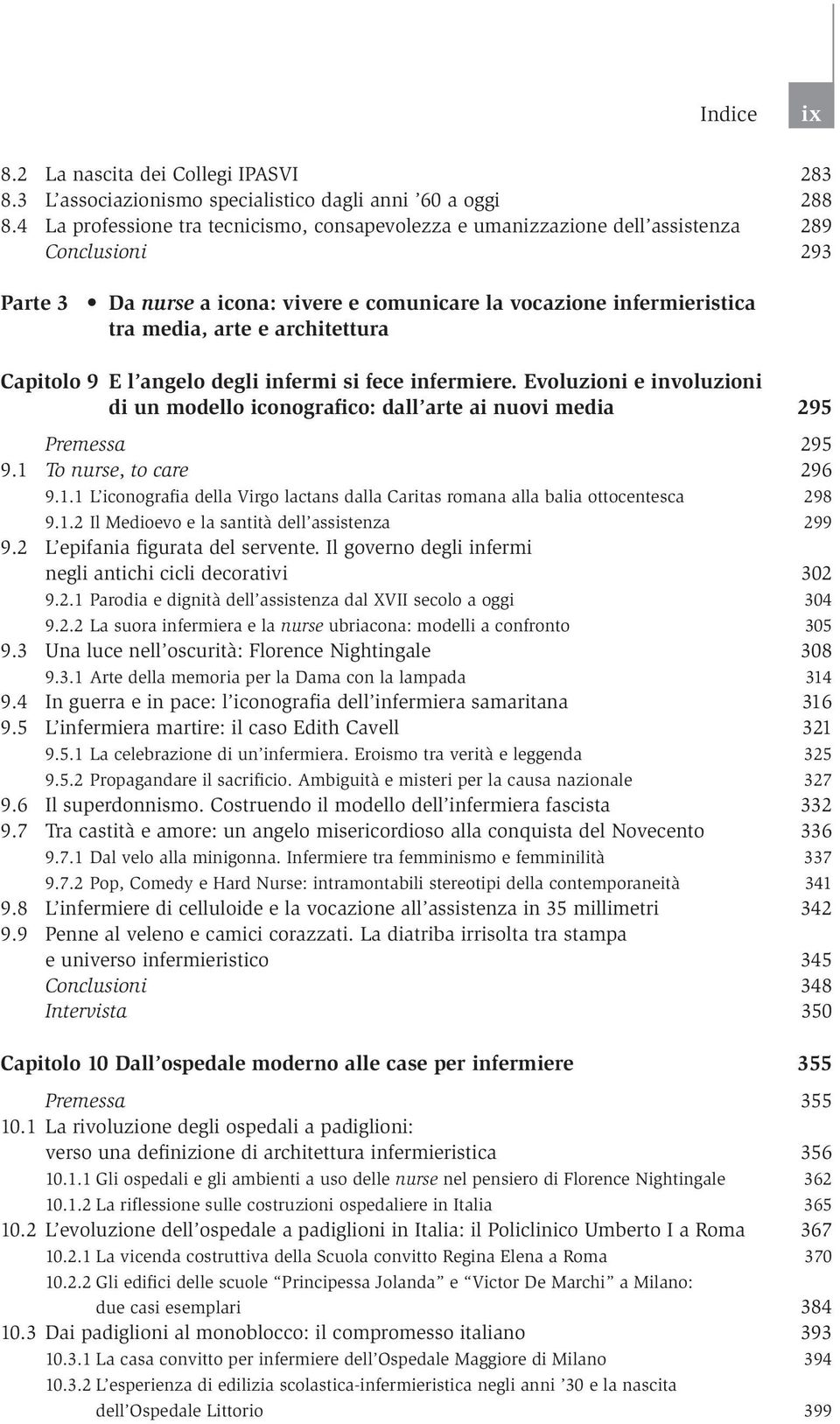 architettura Capitolo 9 E l angelo degli infermi si fece infermiere. Evoluzioni e involuzioni di un modello iconografico: dall arte ai nuovi media 295 Premessa 295 9.1 