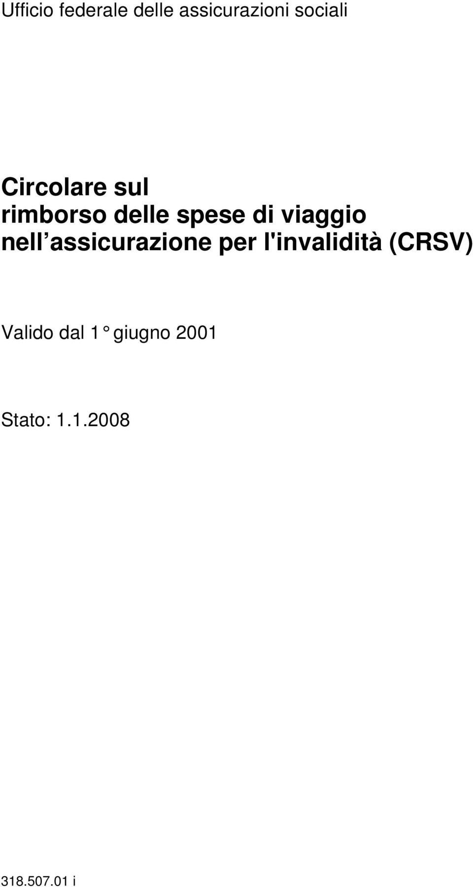 nell assicurazione per l'invalidità (CRSV)