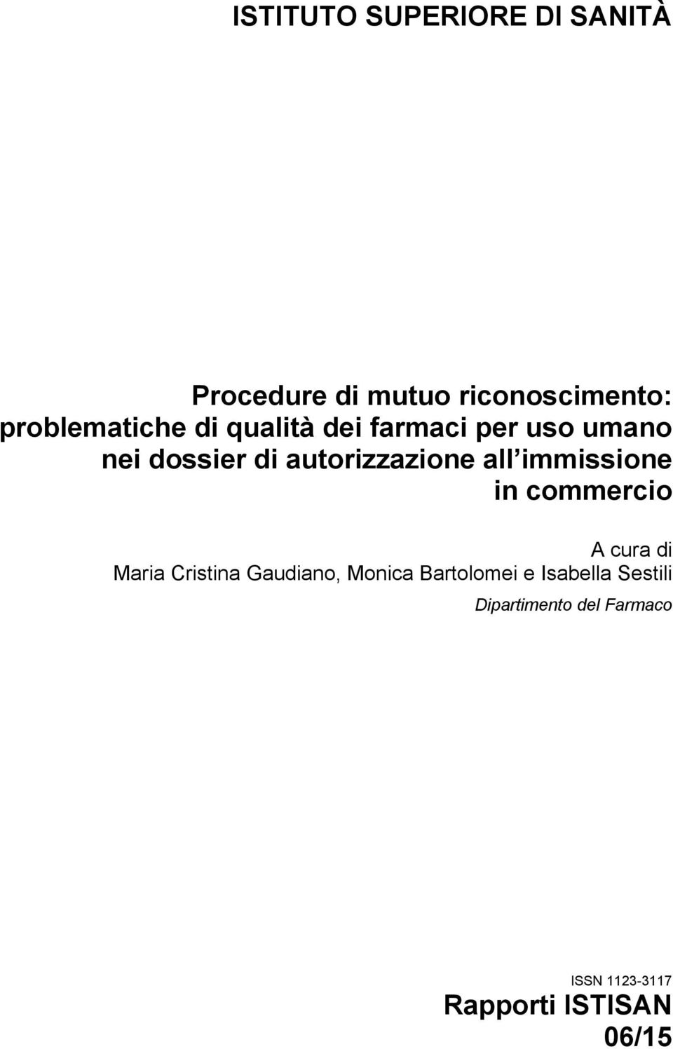 autorizzazione all immissione in commercio A cura di Maria Cristina